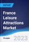France Leisure Attractions Market Summary, Competitive Analysis and Forecast to 2026 - Product Thumbnail Image