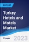 Turkey Hotels and Motels Market Summary, Competitive Analysis and Forecast to 2027 - Product Thumbnail Image