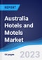 Australia Hotels and Motels Market Summary, Competitive Analysis and Forecast to 2027 - Product Image