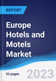 Europe Hotels and Motels Market Summary, Competitive Analysis and Forecast to 2027- Product Image