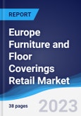 Europe Furniture and Floor Coverings Retail Market Summary, Competitive Analysis and Forecast to 2026- Product Image