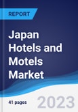 Japan Hotels and Motels Market Summary, Competitive Analysis and Forecast to 2027- Product Image