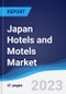 Japan Hotels and Motels Market Summary, Competitive Analysis and Forecast to 2027 - Product Thumbnail Image