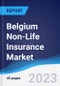 Belgium Non-Life Insurance Market Summary, Competitive Analysis and Forecast to 2027 - Product Image