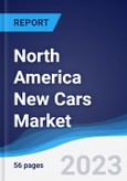 North America New Cars Market Summary, Competitive Analysis and Forecast to 2027- Product Image
