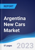 Argentina New Cars Market Summary, Competitive Analysis and Forecast to 2027- Product Image