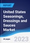 United States (US) Seasonings, Dressings and Sauces Market Summary, Competitive Analysis and Forecast to 2027 - Product Image