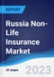 Russia Non-Life Insurance Market Summary, Competitive Analysis and Forecast to 2027 - Product Image