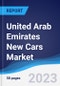 United Arab Emirates (UAE) New Cars Market Summary, Competitive Analysis and Forecast to 2027 - Product Thumbnail Image