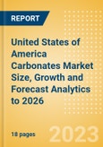 United States of America Carbonates Market Size, Growth and Forecast Analytics to 2026- Product Image