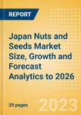 Japan Nuts and Seeds Market Size, Growth and Forecast Analytics to 2026- Product Image