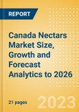 Canada Nectars Market Size, Growth and Forecast Analytics to 2026- Product Image