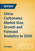 China Carbonates Market Size, Growth and Forecast Analytics to 2026- Product Image