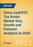 China Iced/RTD Tea Drinks Market Size, Growth and Forecast Analytics to 2026- Product Image