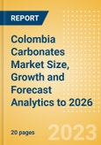 Colombia Carbonates Market Size, Growth and Forecast Analytics to 2026- Product Image
