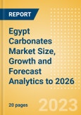 Egypt Carbonates Market Size, Growth and Forecast Analytics to 2026- Product Image