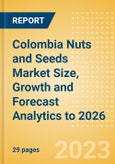 Colombia Nuts and Seeds Market Size, Growth and Forecast Analytics to 2026- Product Image