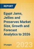 Egypt Jams, Jellies and Preserves Market Size, Growth and Forecast Analytics to 2026- Product Image