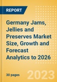 Germany Jams, Jellies and Preserves Market Size, Growth and Forecast Analytics to 2026- Product Image