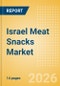 Israel Meat Snacks Market Size, Growth and Forecast Analytics, 2024-2029 - Product Image