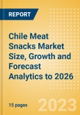 Chile Meat Snacks Market Size, Growth and Forecast Analytics to 2026- Product Image
