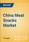 China Meat Snacks Market Size, Growth and Forecast Analytics, 2024-2029 - Product Image