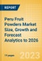 Peru Fruit Powders Market Size, Growth and Forecast Analytics to 2026 - Product Thumbnail Image