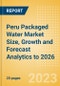 Peru Packaged Water Market Size, Growth and Forecast Analytics to 2026 - Product Thumbnail Image