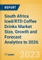 South Africa Iced/RTD Coffee Drinks Market Size, Growth and Forecast Analytics to 2026 - Product Image