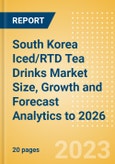 South Korea Iced/RTD Tea Drinks Market Size, Growth and Forecast Analytics to 2026- Product Image