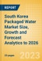 South Korea Packaged Water Market Size, Growth and Forecast Analytics to 2026 - Product Image
