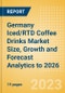 Germany Iced/RTD Coffee Drinks Market Size, Growth and Forecast Analytics to 2026 - Product Thumbnail Image