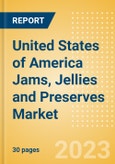 United States of America Jams, Jellies and Preserves Market Size, Growth and Forecast Analytics to 2026- Product Image