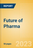 Future of Pharma - Looking Ahead to 2023- Product Image