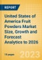 United States of America Fruit Powders Market Size, Growth and Forecast Analytics to 2026 - Product Image