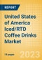 United States of America Iced/RTD Coffee Drinks Market Size, Growth and Forecast Analytics to 2026 - Product Image