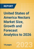 United States of America Nectars Market Size, Growth and Forecast Analytics to 2026- Product Image