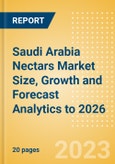 Saudi Arabia Nectars Market Size, Growth and Forecast Analytics to 2026- Product Image