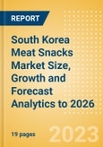 South Korea Meat Snacks Market Size, Growth and Forecast Analytics to 2026- Product Image