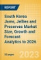 South Korea Jams, Jellies and Preserves Market Size, Growth and Forecast Analytics to 2026 - Product Image