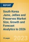 South Korea Jams, Jellies and Preserves Market Size, Growth and Forecast Analytics to 2026 - Product Thumbnail Image