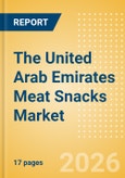 The United Arab Emirates (UAE) Meat Snacks Market Size, Growth and Forecast Analytics, 2024-2029- Product Image