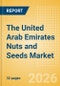 The United Arab Emirates (UAE) Nuts and Seeds Market Size, Growth and Forecast Analytics, 2024-2029 - Product Thumbnail Image