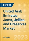 United Arab Emirates Jams, Jellies and Preserves Market Size, Growth and Forecast Analytics to 2026- Product Image