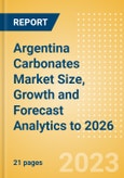 Argentina Carbonates Market Size, Growth and Forecast Analytics to 2026- Product Image