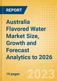 Australia Flavored Water Market Size, Growth and Forecast Analytics to 2026- Product Image