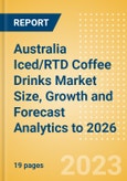 Australia Iced/RTD Coffee Drinks Market Size, Growth and Forecast Analytics to 2026- Product Image