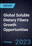 Global Soluble Dietary Fibers Growth Opportunities- Product Image