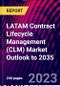LATAM Contract Lifecycle Management (CLM) Market Outlook to 2035 - Product Thumbnail Image