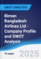 Biman Bangladesh Airlines Ltd - Company Profile and SWOT Analysis - Product Thumbnail Image
